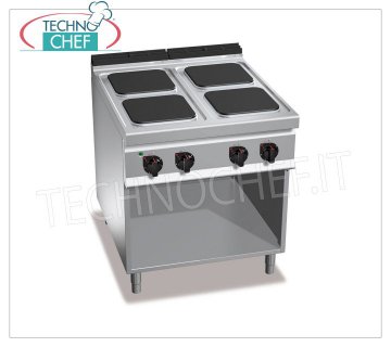 TECHNOCHEF - CUISINIÈRE ÉLECTRIQUE 4 PLAQUES sur ARMOIRE OUVERTE, mod. E9PQ4M GAMME ÉLECTRIQUE À 4 PLAQUES sur ARMOIRE OUVERTE, Ligne BERTOS MAXIMA 900, Série HAUTE PUISSANCE, avec 4 plaques CARRÉES de 300x300 mm, COMMANDES INDÉPENDANTES, 6 niveaux de puissance, V.400/3+N, Kw 14,00, Poids 87 Kg , dim.mm .800x900x900h
