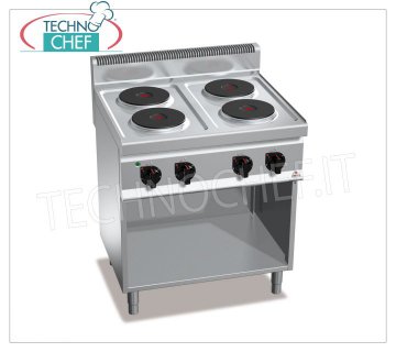 TECHNOCHEF - CUISINIÈRE ÉLECTRIQUE 4 PLAQUES sur ARMOIRE OUVERTE, Kw.10,4, Mod.E7P4M GAMME ÉLECTRIQUE 4 PLAQUES sur ARMOIRE OUVERTE, Ligne BERTOS, MACROS 700, Série HIGH POWER, avec 4 plaques RONDES Ø 220 mm, COMMANDES INDÉPENDANTES, 6 niveaux de puissance, V.400/3+N, Kw.10,4, Poids 59 Kg , dim.mm.800x700x900h
