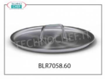 COUVERCLE EN ALUMINIUM, Ø 60 cm, pour casseroles, cocottes et casseroles Couvercle en ALUMINIUM avec poignée, diamètre 600 mm, série 7000,
